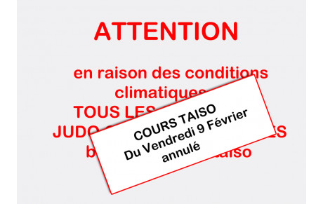COURS TAISO DE VENDREDI ANNULE